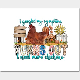 I googled my symptoms Turns Out I need more chickens, Farm Life Chicken, Farm Life Posters and Art